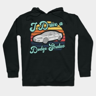 I Drive a Dodge Stratus Hoodie